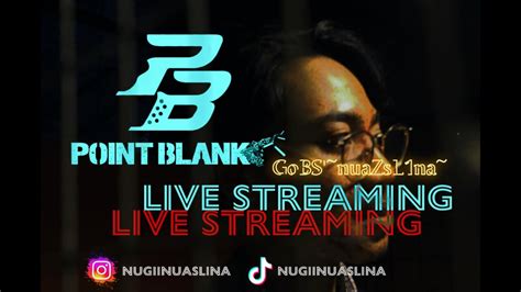 LIVE POINT BLANK MABAR BARENG INDIGO YouTube