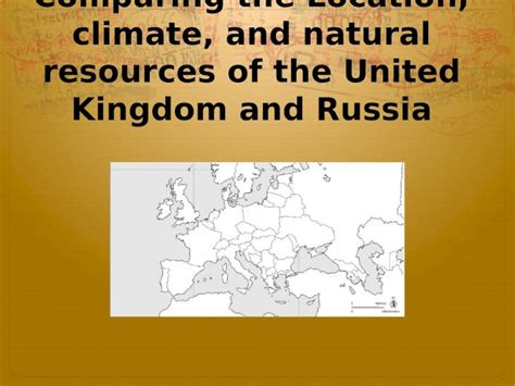 PPTX Comparing The Location Climate And Natural Resources Of The