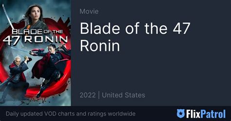 Blade of the 47 Ronin • FlixPatrol