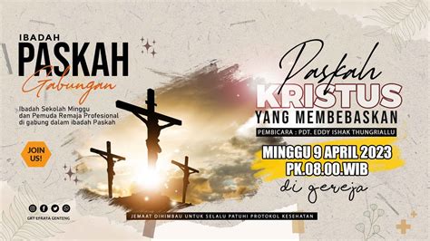 Ibadah PASKAH 2023 Minggu 09 April 2023 Pukul 08 00 WIB GKT Efrata