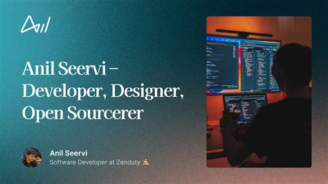 Anil Seervi Developer Designer Open Sourcerer