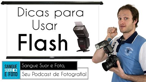 6 Dicas Para Usar O Flash Externo Como Usar O Flash Dedicado YouTube