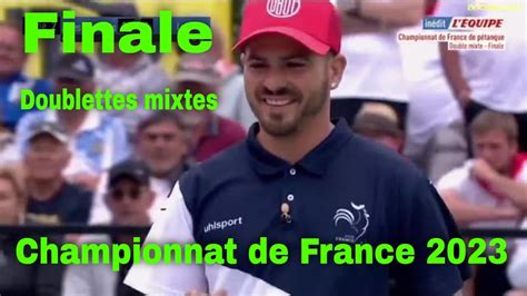 Pétanque Championnat de France 2023 finale doublettes mixtes YouTube