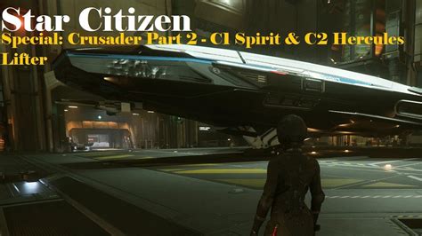 Star Citizen Crusader Part C Spirit And C Hercules Lifter