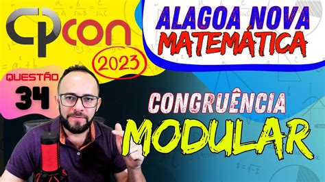 Cpcon Alagoa Nova Pb Congru Ncia Modular Prof De Matem Tica