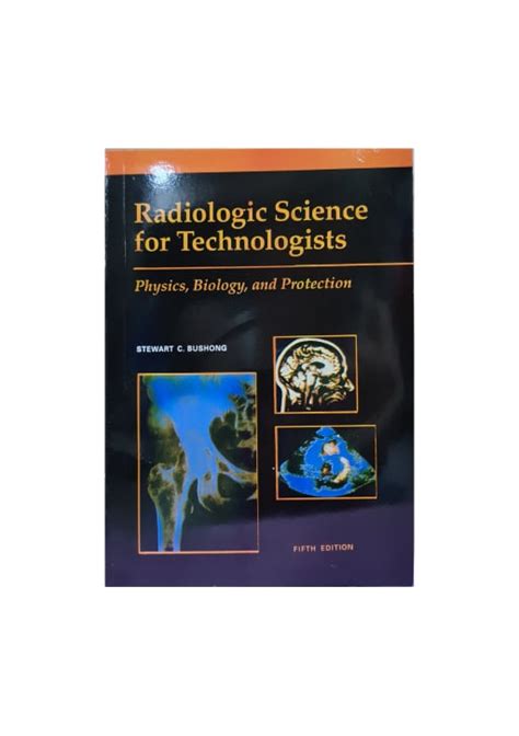 Radiologic Science For Technologist Th Edition By Bushong Lazada Ph