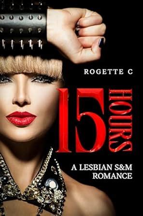 Hours A Lesbian S M Romance Kindle Edition By C Rogette Literature Fiction Kindle