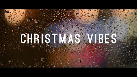 Christmas Vibes Youtube