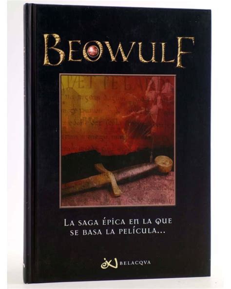 BEOWULF LA SAGA ÉPICA EN LA QUE SE BASA LA PELÍCULA Anónimo