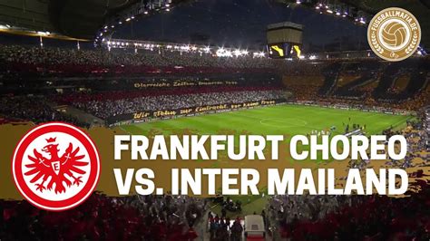 Eintracht Frankfurt Vs Inter Mailand Jahre Sge Choreo