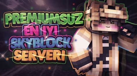 TÜRKİYENİN EN İYİ PREMİUMSUZ 1 17 SKYBLOCK SUNUCUSU Minecraft 1 17