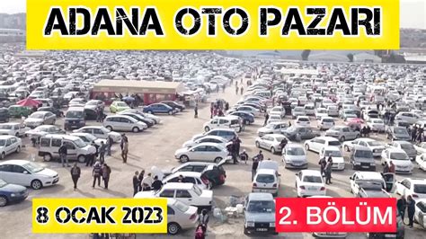 Adana Oto Pazari Sah B Nden Satilik Arabalar Ocak A Ik Araba