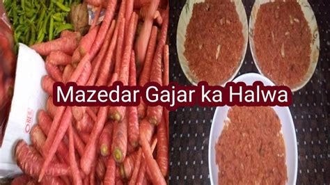 Sardiun Ki Special Soghat Mazedar Gajar Ka Halwa Youtube