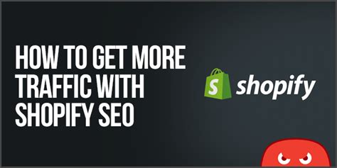 Shopify Seo 5 Killer Ways To Optimize Your Store To Get More Traffic