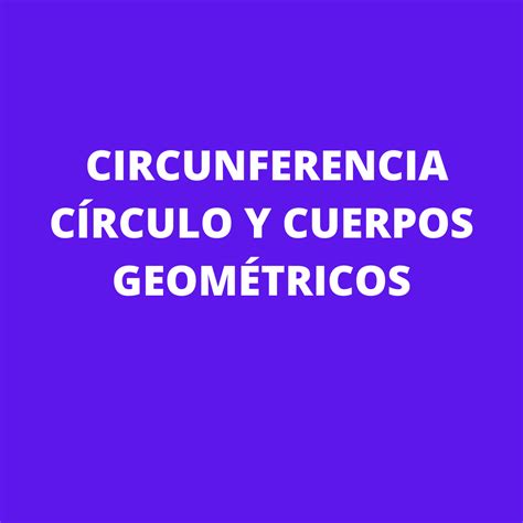 Circunferencia Circulo Y Cuerpos Geometricos Matematicas Cuarto