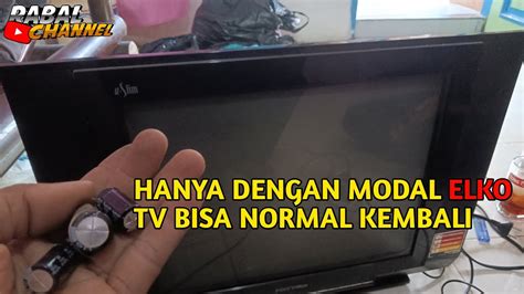 Kerusakan Tv Tabung Polytron Slim Tidak Bisa Star Youtube