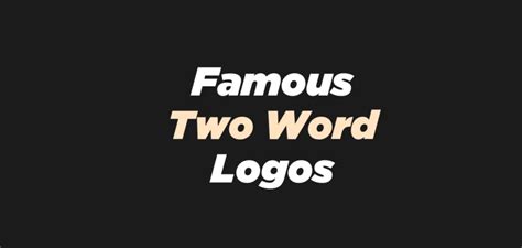 10 Famous Two Word Logos For Inspiration Graphic Pie Two Letter Logo