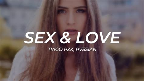 Tiago Pzk Rvssian Sex And Love Letra Youtube