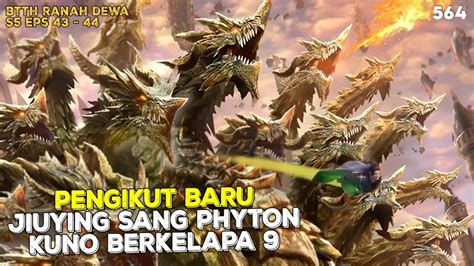 Monster Phyton Kuno Berkepala Sembilan Btth Ranah Dewa Btthseason