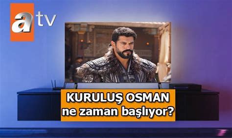 Kurulu Osman Ne Zaman Ba L Yor Yeni Sezon Yeni B L M Kurulu Osman Bu