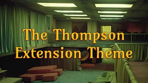 The Thompson Extension Theme Youtube