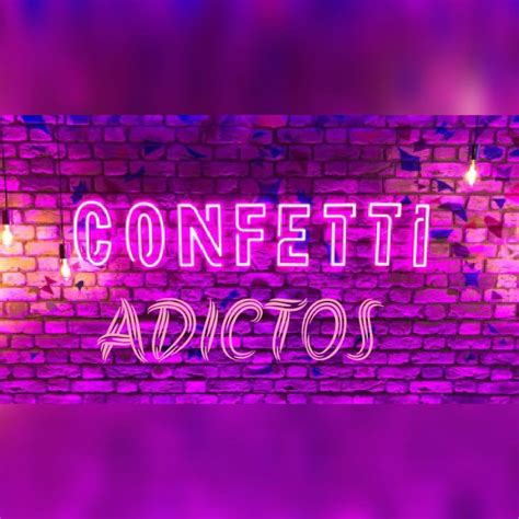 Confetti adictos
