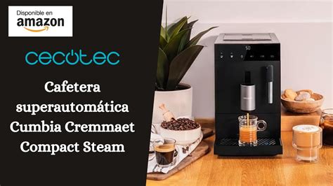 Cecotec Cafetera Superautomática Cumbia Cremmaet Compact Steam 1350W