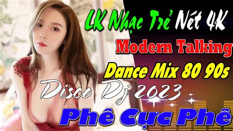 Lk Nh Ng I X Nh C Tr Italo Disco Modern Talking Dance Mix Test Loa