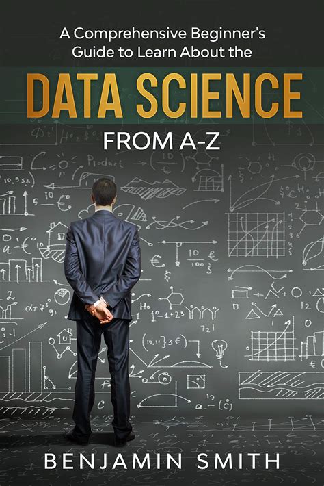 DATA SCIENCE: A Comprehensive Beginner’s Guide to Learn About the ...