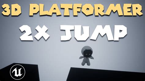 UE5 Make A 3D Platformer In Unreal Engine 5 5 Double Jump UE4