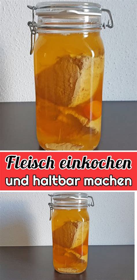 Fleisch Einkochen Und Haltbar Machen Rezept Einfache Rezepte