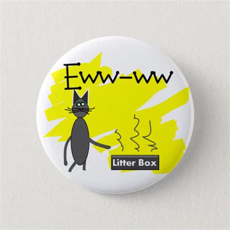 Grey Cat Art--Hilarious Stinky Litter Box and Cat Button | Zazzle