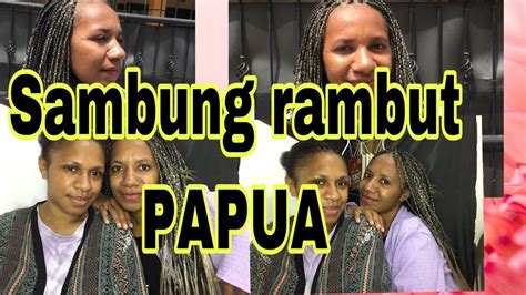 Sambung Rambut Jam Langsung Jadi Kepang Rambut Papua Youtube