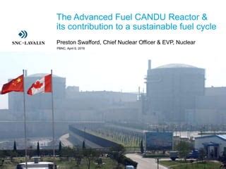 Advanced Fuel CANDU Reactor & the Fuel Cycle | PPT