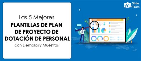 Las 5 Mejores Plantillas De Plan De Proyecto De Dotación De Personal