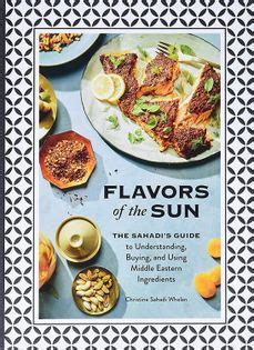 Flavors Of The Sun The Sahadis Guide To Understanding Buying And