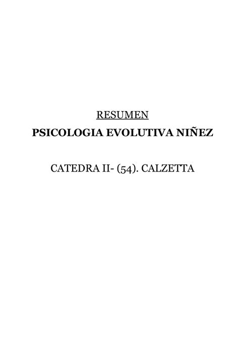 Resumen Ninez Paolicchi Completo RESUMEN PSICOLOGIA EVOLUTIVA NIÑEZ