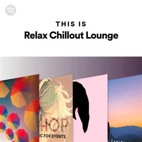 This Is Relax Chillout Lounge Playlist By Spotify Spotify