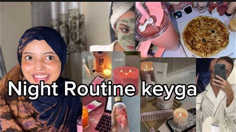 Night Routine Jadwalkeyga Habeenki Maxan Qabta Hurdada Kahor Youtube