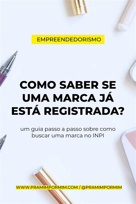 Como Saber Se Uma Marca Já Está Registrada No Inpi O Passo A Passo De Como Pesquisar Nomes