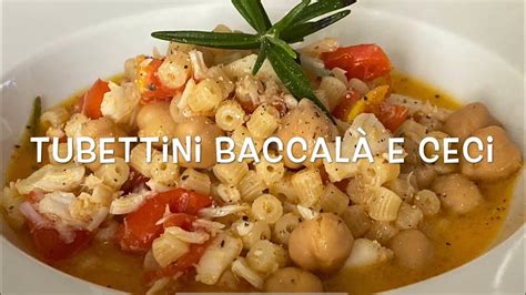 Tubettini con baccalà e ceci Le ricette di GiacCo YouTube