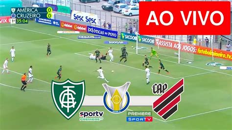 America Mg X Atletico Pr Ao Vivo Com Imagem Jogo De Hoje