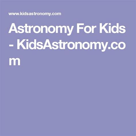 Astronomy For Kids - KidsAstronomy.com | Educational games, Education ...