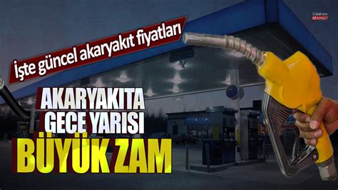 Akaryakıta gece yarısı büyük zam İşte güncel akaryakıt fiyatları