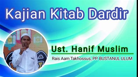 Kajian Kitab Dardir Isro Mi Roj Ust Hanif Muslim Youtube