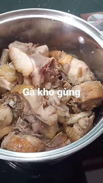 Gà Kho Gừng Warehouse Ginger Chicken Quốc Hiệp Đoàn Tv Shorts Youtube