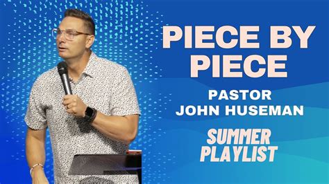 Piece By Piece Pastor John Huseman The Ark Church Salina YouTube