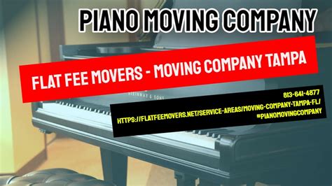 Piano Moving Company Flat Fee Movers Moving Company Tampa