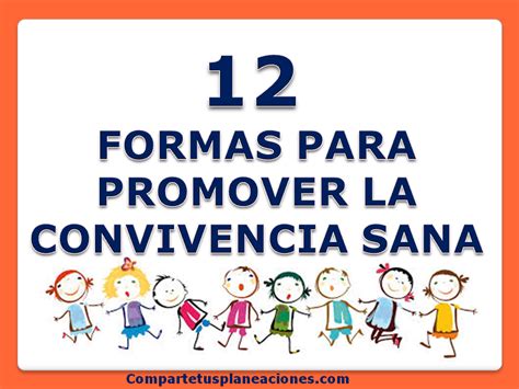 Doce Formas Para Promover La Convivencia Sana Material Educativo