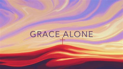 Grace Alone Lyric Video Scott Wesley Brown Youtube